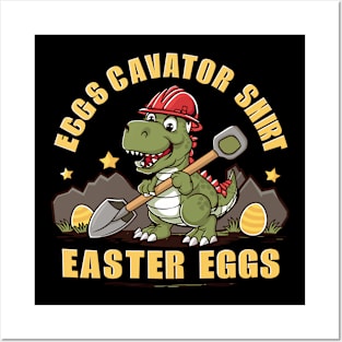 Eggscavator Shirt Dino Easter Egg Hunt Adventurer Funny Posters and Art